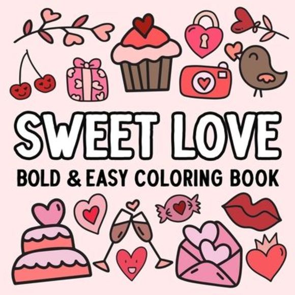 Sweet Love: Bold and Easy Coloring Book -- Hue Coloring - Picture 1 of 1